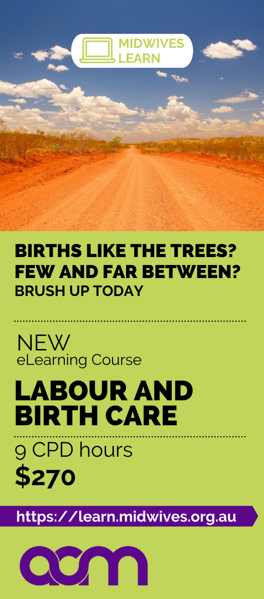 Midwives Learn, Births like the trees? Few and far between? Brush up today. New eLearning Course. Labour and birth care 9 CPD hours $270