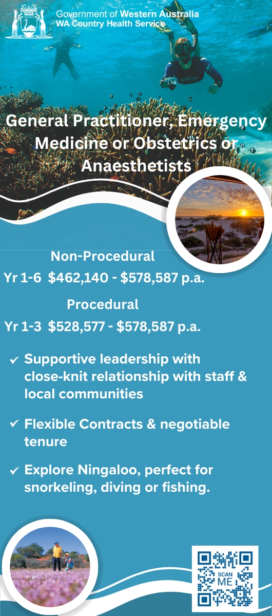 General Practitioner, Emergency Medicine or Obstetrics or Anaesthetists. Non-Procedural Yr 1-6 $462,140 - $578,587 p.a. Procedural Yr 1-3 $528,577 - $578,587 p.a. Supportive leadership with close-knit relationship with staff & local communities Flexible Contracts & negotiable tenure Explore Ningaloo, perfect for snorkeling, diving or fishing.