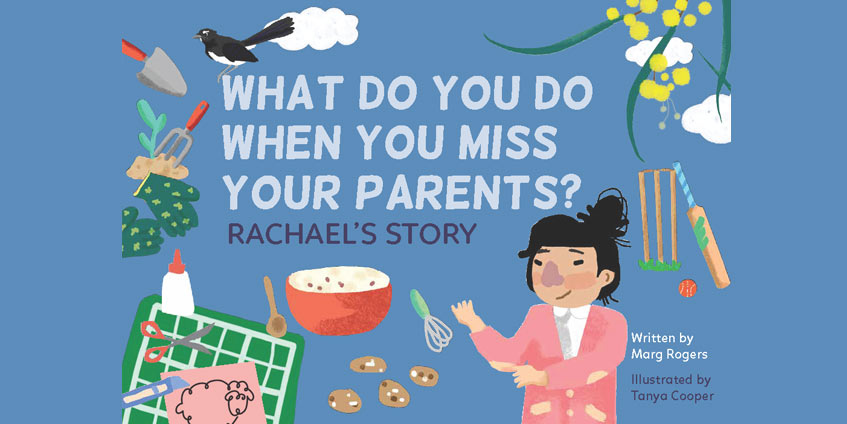 Cartoon that says What do you do when you miss your parents? Rachael's story. Written by Marg Rogers. Illustrated by Tanya Cooper. A storybook exploring ways children can connect with parents who work away in any job.