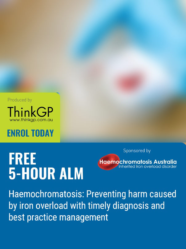 ENROL today FREE 5-HOUR ALMHaemochromatosis: Preventing harm caused by iron overload with timely diagnosis and best practice management