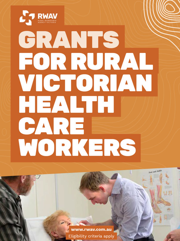 GRANTS FOR RURAL VICTORIAN HEALTH CARE WORKERS www.rwav.com.au Eligibility criteria apply
