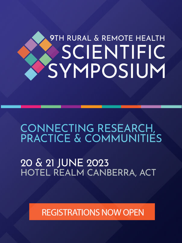 9th Rural and Remote Scientific Symposium. CONNECTING RESEARCH, PRACTICE & COMMUNITIES. 20 & 21 JUNE 2023 HOTEL REALM CANBERRA, ACT. Bringing together the rural and remote health research sector with policymakers and others in the government and non-government sectors to shape the future of rural and remote health research. REGISTRATIONS NOW OPEN ruralhealth.org.au/9rrhss