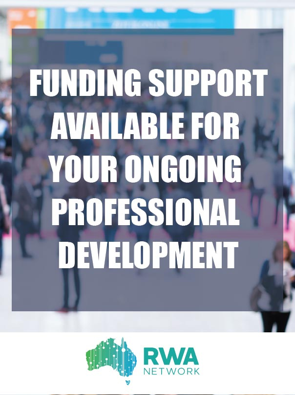 Funding support available for your ongoing professional development. RWA Network