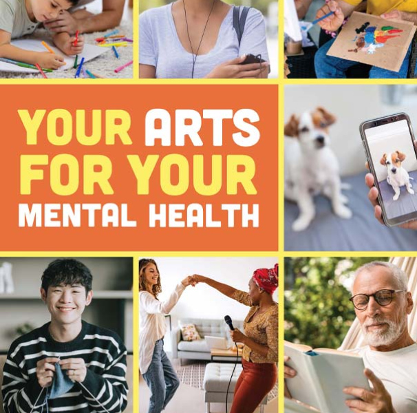 The Good Arts, Good Mental Health campaign poster promotes a variety of arts activities available for mental well-being.